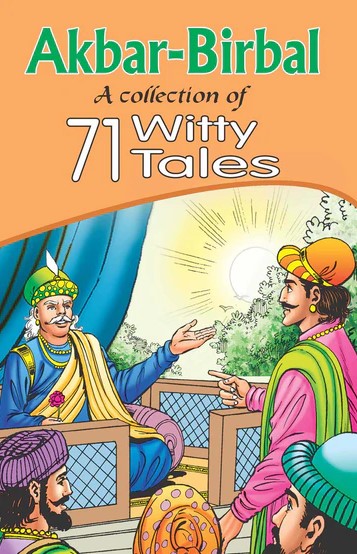 Akbar Birbal A Collection of 71 Witty Tales